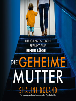 cover image of Die geheime Mutter--Ein atemberaubend spannender Psychothriller (Ungekürzt)